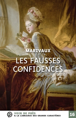 Les fausses confidences : comédie en trois actes, en prose, représentée pour la première fois par les comédiens-italiens le samedi 16 mars 1737 - Pierre de Marivaux