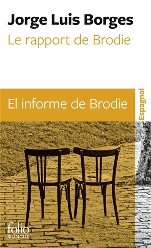 Le rapport de Brodie. El informe de Brodie - Jorge Luis Borges