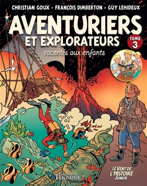 Aventuriers et explorateurs racontés aux enfants. Vol. 3 - Christian Goux