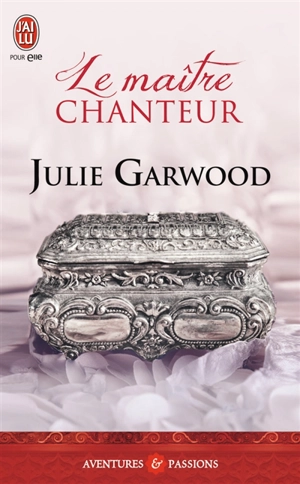 Le maître chanteur - Julie Garwood