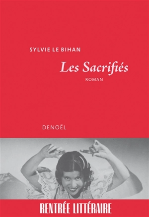 Les sacrifiés - Sylvie Le Bihan