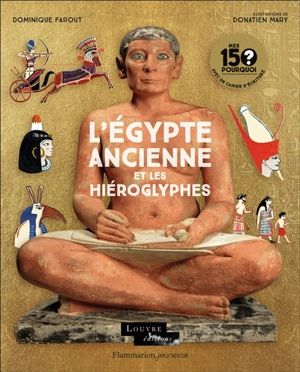 L'Egypte ancienne et les hiéroglyphes - Dominique Farout