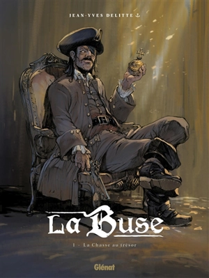 La Buse. Vol. 1. La chasse au trésor - Jean-Yves Delitte