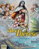 La vie de Thérèse en images - Didier-Marie Golay