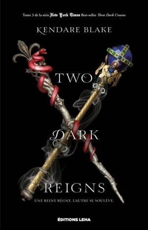 Three dark crowns. Vol. 3. Two dark reigns - Kendare Blake