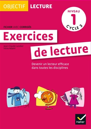 Exercices de lecture, niveau 1 cycle 3 : devenir un lecteur efficace dans toutes les disciplines - Jean-Claude Landier