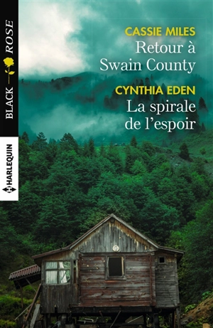 Retour à Swain County. La spirale de l'espoir - Cassie Miles