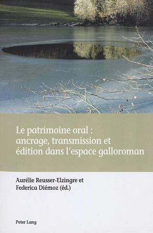 Le patrimoine oral : ancrage, transmission et édition dans l'espace gallo-roman