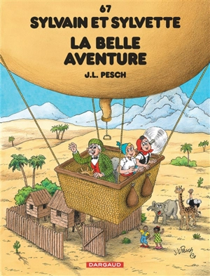 Sylvain et Sylvette. Vol. 67. La belle aventure - Jean-Louis Pesch