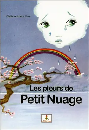 Les pleurs de Petit Nuage - Clélia Usaï