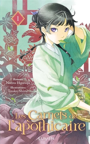 Les carnets de l'apothicaire. Vol. 1 - Natsu Hyuuga