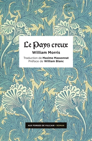 Le Pays creux - William Morris