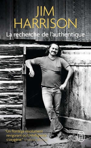 La recherche de l'authentique - Jim Harrison