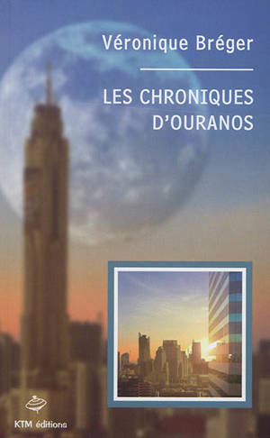 Les chroniques d'Ouranos - Véronique Bréger