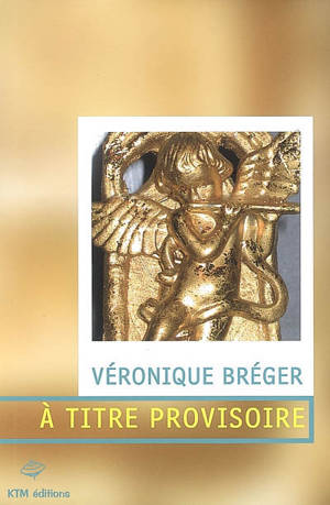 A titre provisoire - Véronique Bréger