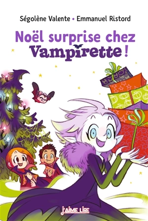 Noël surprise chez Vampirette ! - Ségolène Valente