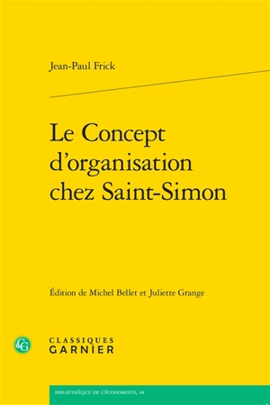 Le concept d'organisation chez Saint-Simon - Jean-Paul Frick