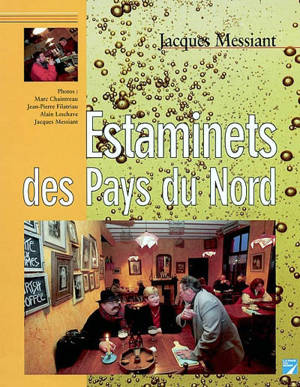 Estaminets des pays du Nord - Jacques Messiant