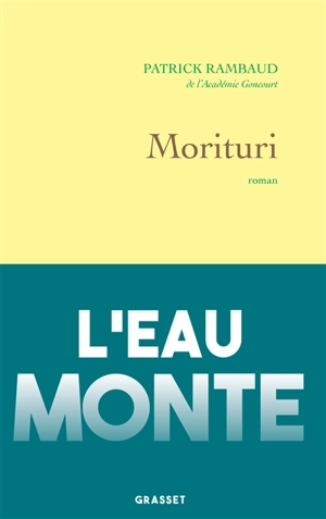 Morituri : roman climatique - Patrick Rambaud