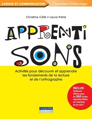 Apprenti sons : activités pour découvrir et apprendre les fondements de la lecture et de l'orthographe - Christine Côté