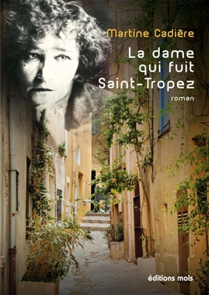La dame qui fuit Saint-Tropez - Martine Cadière