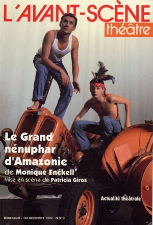 Avant-scène théâtre (L'), n° 919. Le grand nénuphar d'Amazonie - Monique Enckell