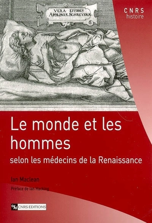 Le monde et les hommes selon les médecins de la Renaissance - Ian Maclean