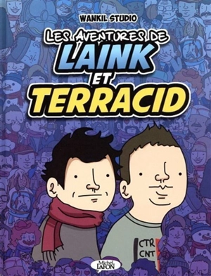 Les aventures de Laink & Terracid - Wankil Studio