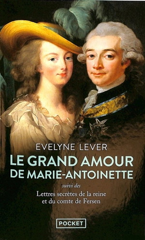 Le grand amour de Marie-Antoinette - Hans Axel von Fersen