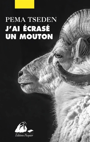 J'ai écrasé un mouton - Pema Tseden