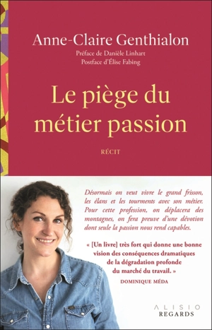 Le piège du métier passion : récit - Anne-Claire Genthialon
