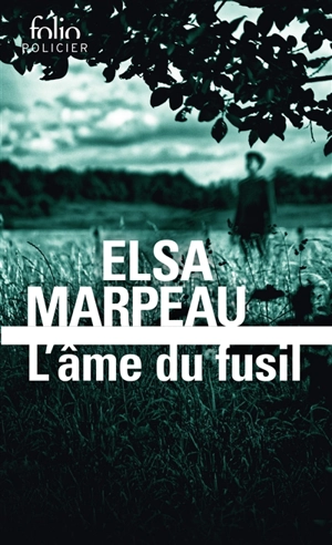 L'âme du fusil - Elsa Marpeau