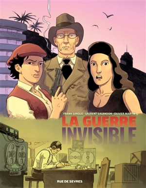 La guerre invisible. Vol. 3. L'institut - Frank Giroud