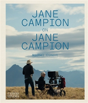 Jane Campion on Jane Campion - Jane Campion