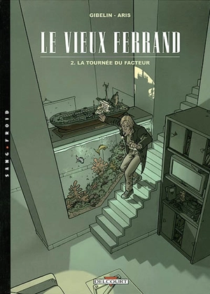 Le vieux Ferrand. Vol. 2. La tournée du facteur - Christophe Gibelin