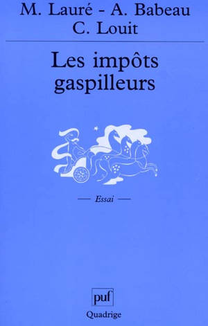 Impôts gaspilleurs - Maurice Lauré