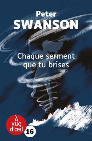 Chaque serment que tu brises - Peter Swanson