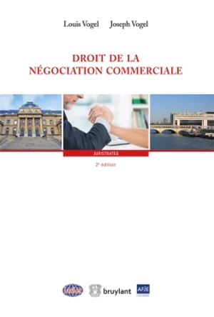 Droit de la négociation commerciale - Louis Vogel