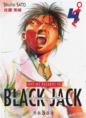 Give my regards to Black Jack. Vol. 4 - Shûhô Sato