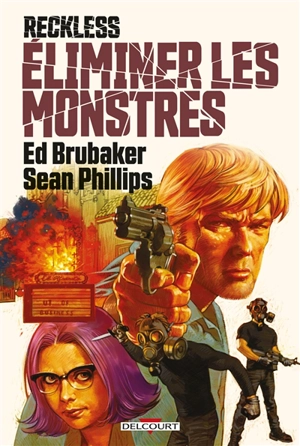 Reckless. Eliminer les monstres - Ed Brubaker