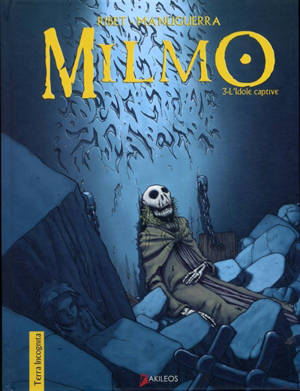 Milmo. Vol. 3. L'idole captive - Laurent Ribet