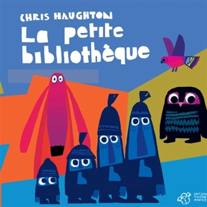 La petite bibliothèque - Chris Haughton