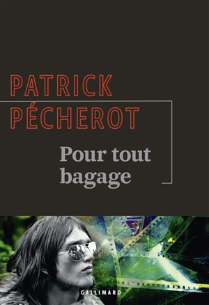 Pour tout bagage - Patrick Pécherot