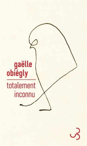 Totalement inconnu - Gaëlle Obiégly