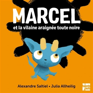 Marcel et la vilaine araignée toute noire - Alexandre Saltiel