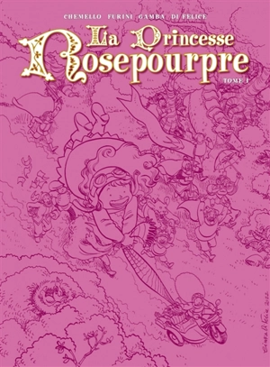 La princesse Rosepourpre. Vol. 1 - Federico Chemello