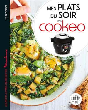 Plats du soir avec Cookeo : 75 recettes - Séverine Augé