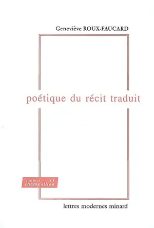 Poétique du récit traduit - Geneviève Roux-Faucard