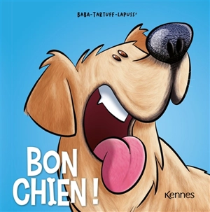 Bon chien !. Vol. 4 - Stéphane Lapuss'