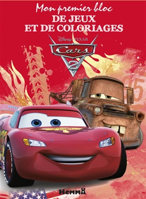 Cars 2 : mon premier bloc de jeux et de coloriages - Disney.Pixar